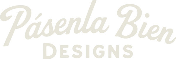 Pásenla Bien Designs
